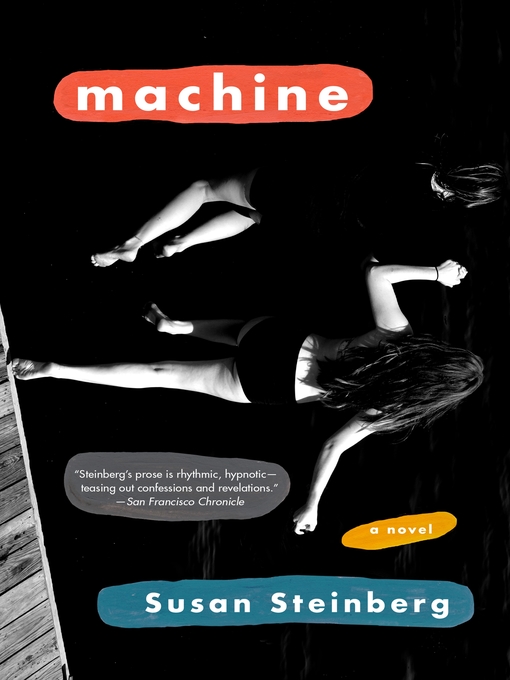 Title details for Machine by Susan Steinberg - Wait list